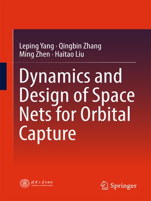 cover image of Dynamics and Design of Space Nets for Orbital Capture